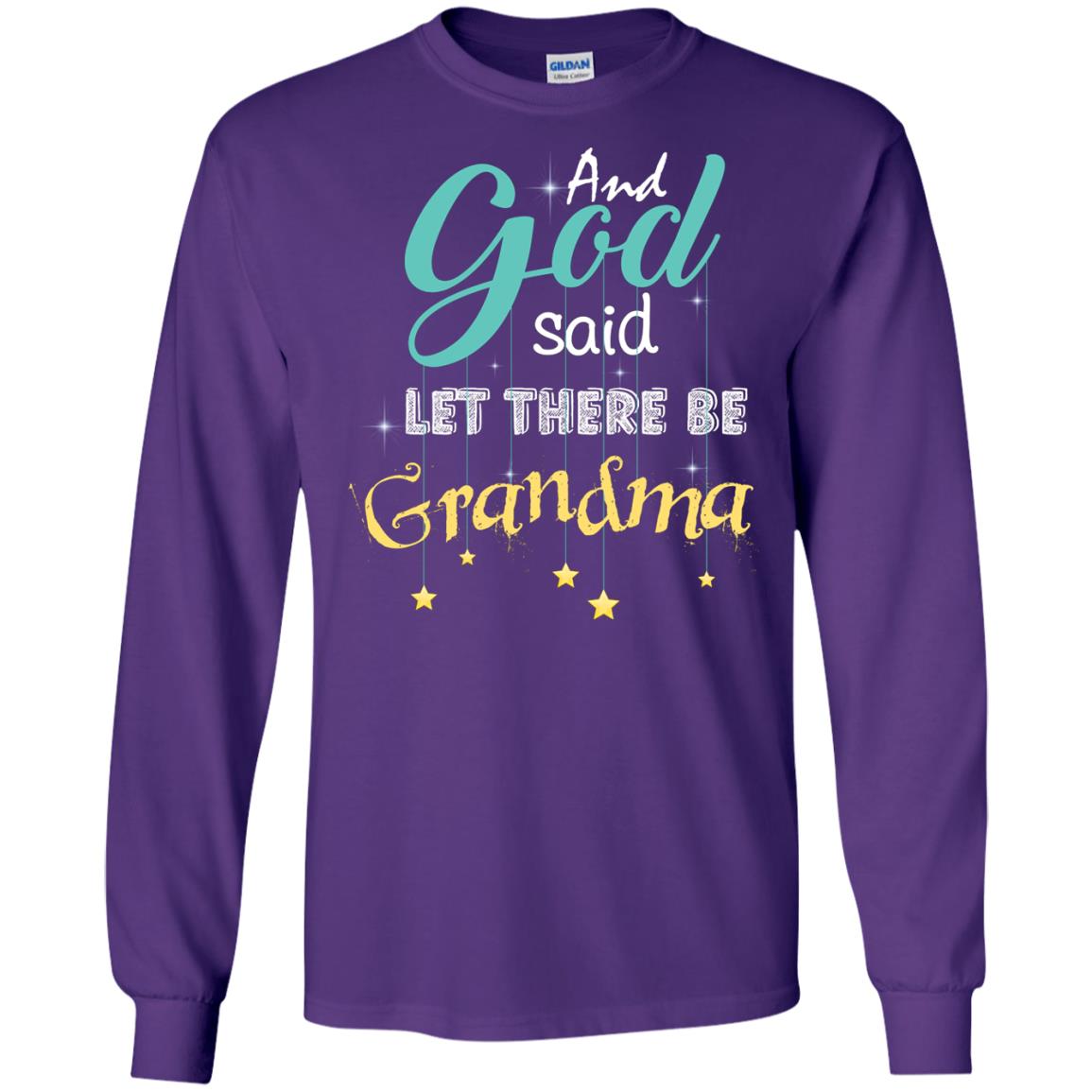 And God Said Let There Be Grandma Nana Shirt Purple