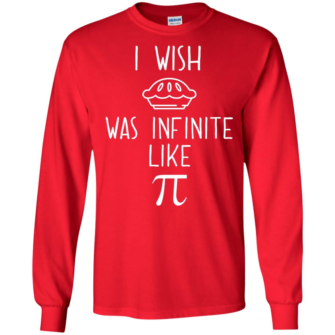 Funny Pi Day Shirt I Wish Pie Was Infinite Like Pi Red