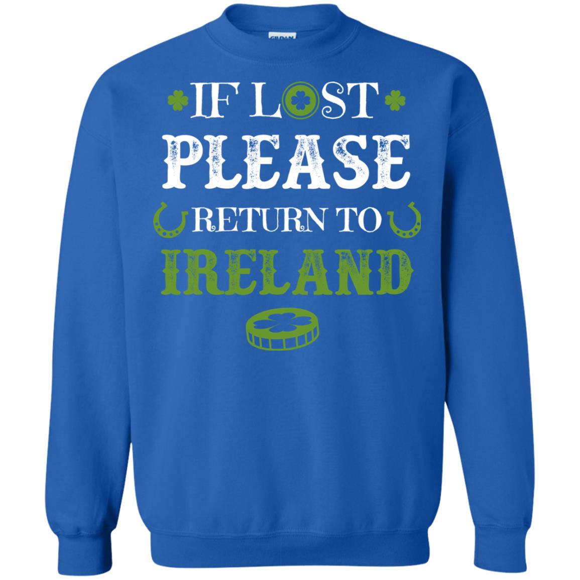If Lost Please Return To Ireland St Patrick_s Day Shirt Royal