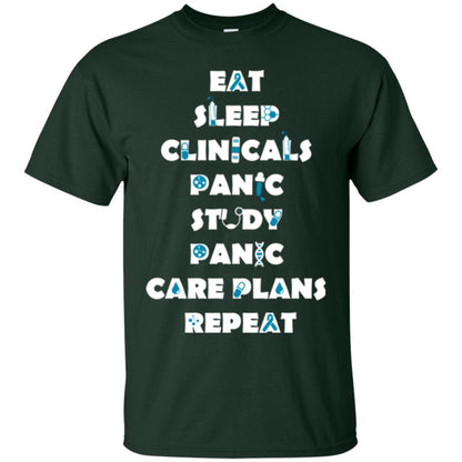 Nurse Student T-shirt Eat Sleep Clinicals Panic Study Panic Care Plans Repeat Forest