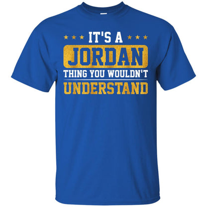 Its A Jordan Thing You Wouldnt Understand T-shirt Royal