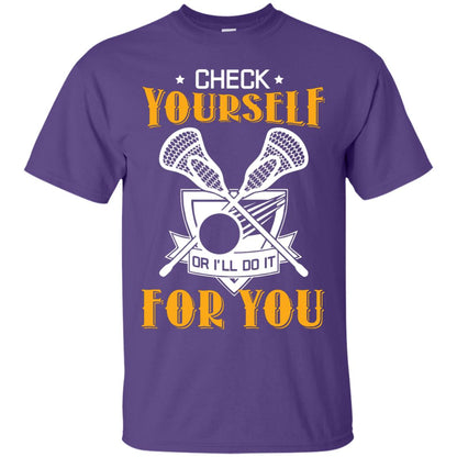 Check Yourself Or I’ll Do It For You Lacrosse Lover T-shirt Purple