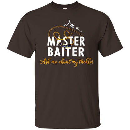 I'm A Master Baiter Ask Me About My Tackle Fishing Shirt For Mens Or Womnes Dark Chocolate