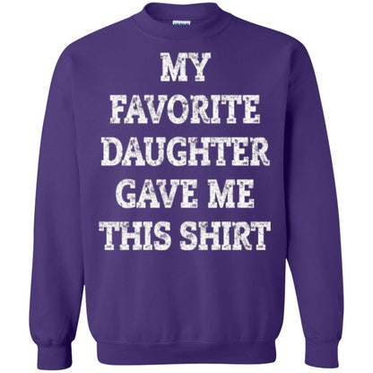 Daddy T-shirt My Favorite Daughter Gave Me This Shirt Purple