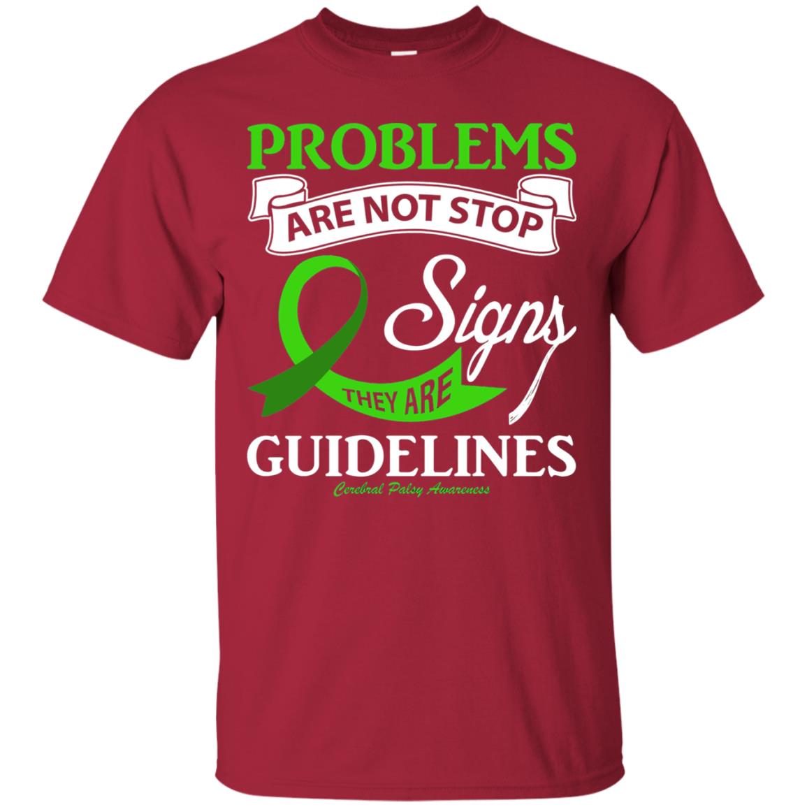 Cerebral Palsy Awareness They Are Guidelines Shirt Cardinal