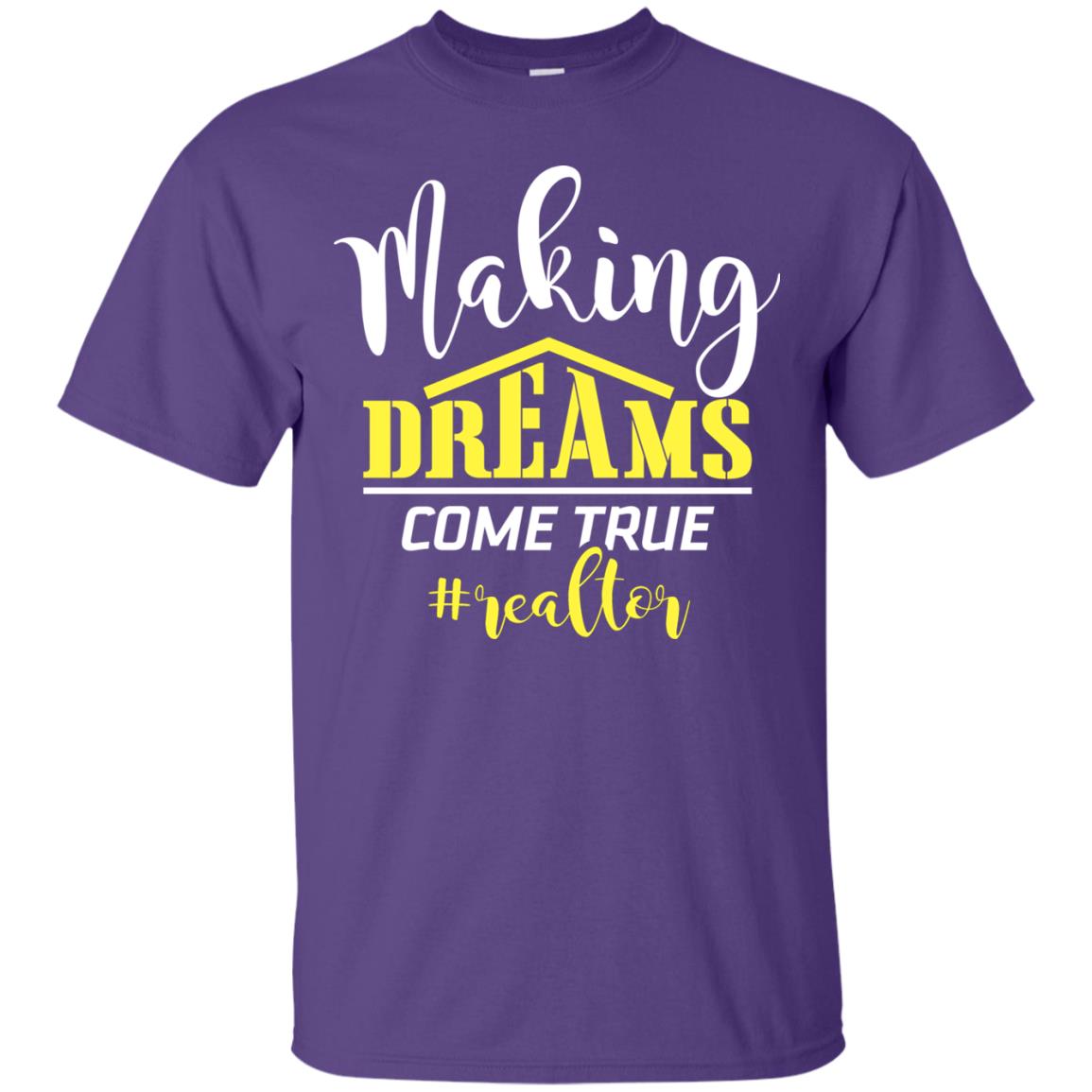 Making Dreams Come True Realtor Best Idea Shirt For Real Estate Agent Purple