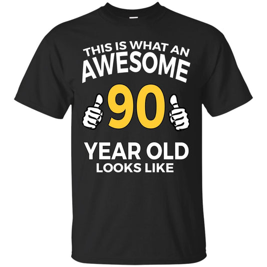 This Is Awesome 90 Years Old Look Like 90th Birthday T-shirt Black