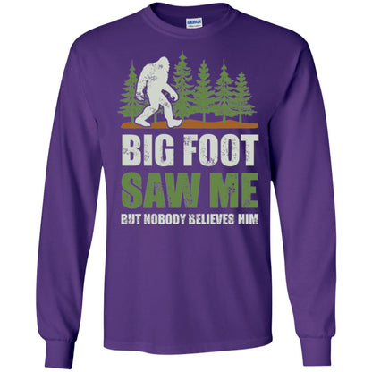 Funny Bigfoot T-shirt Bigfoot Saw Me But Nobody Believes Him Purple