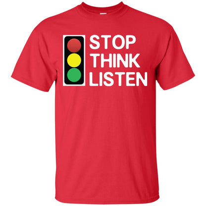 Stop Think Listen Shirt Red