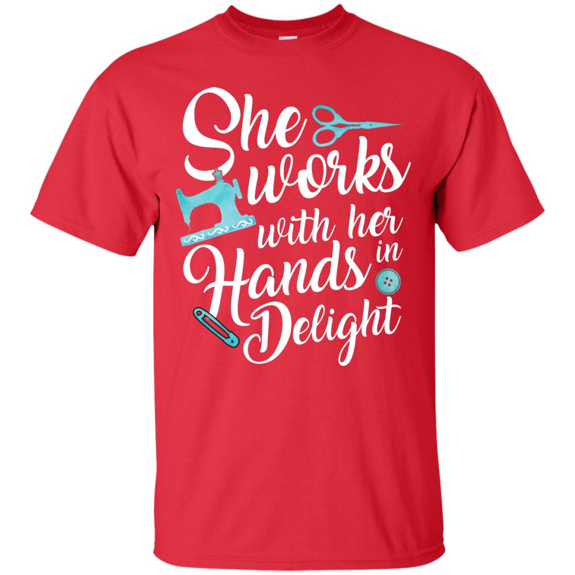 She Works With Her Hands In Delight Sewing T-shirt Red