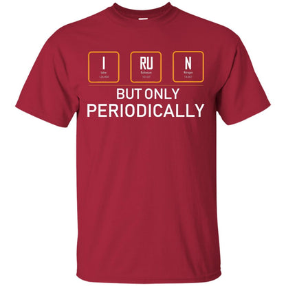 But Only Periodically Scientist T-shirt Cardinal