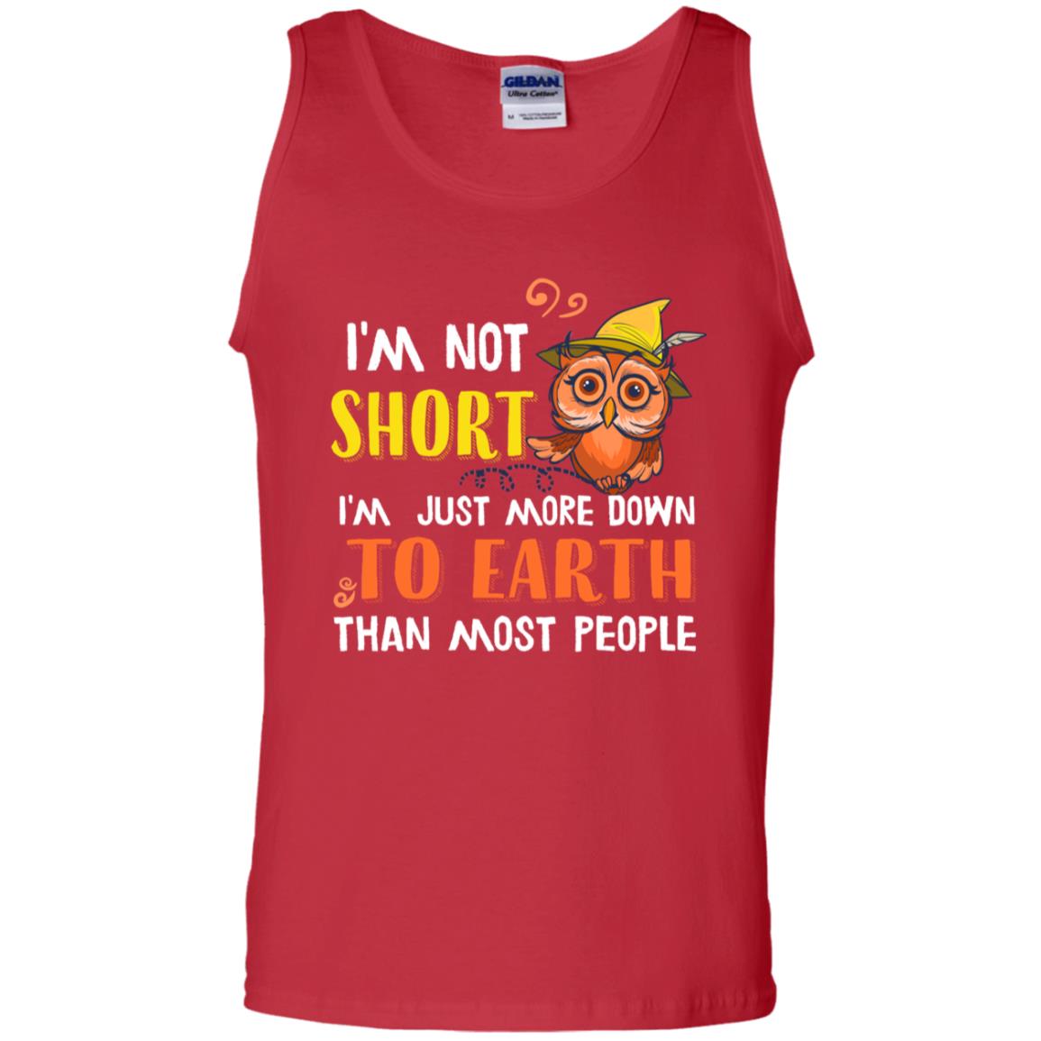 I'm Not Short I'm Just More Down To Earth Than Most People Shirt Red
