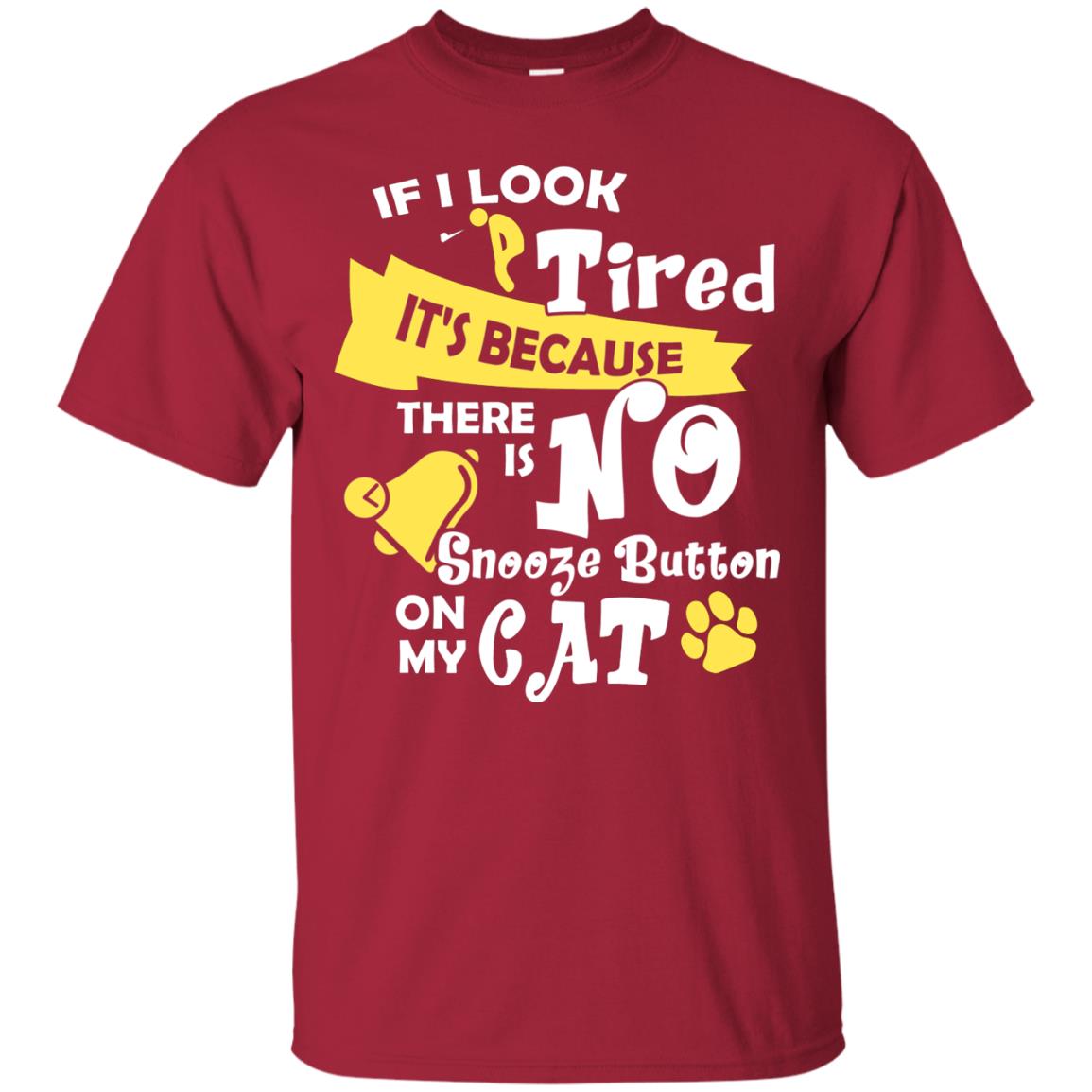 If I Look Tired It_s Because There Is No Snooze Button On My Cat Cardinal
