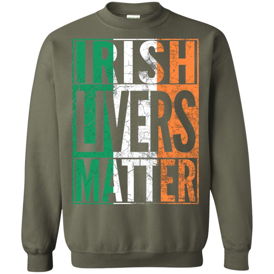Irish Livers Matter St. Patrick_s Day T-shirt Military Green