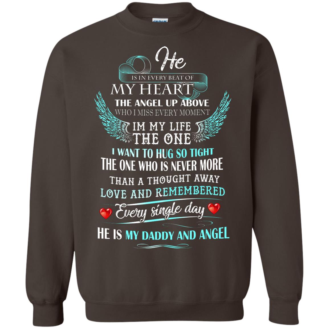 He Is In Every Beat Of My Heart The Angel Up Above He Is My Dad And Angel Shirt Dark Chocolate