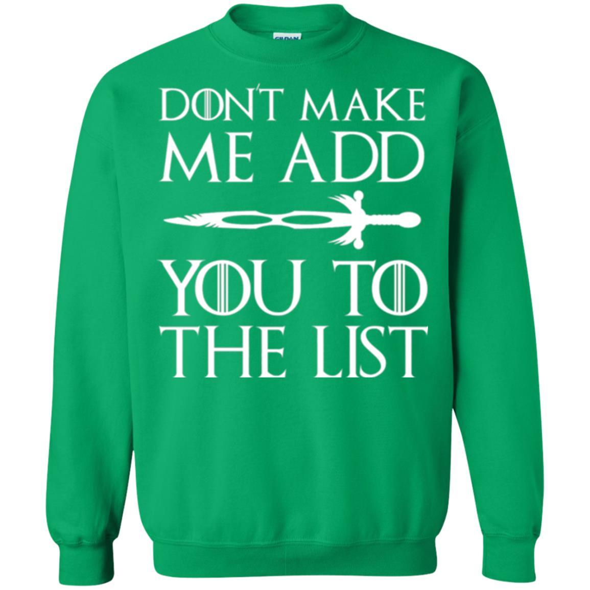 Film T-shirt Don't Make Me Add You To List Irish Green