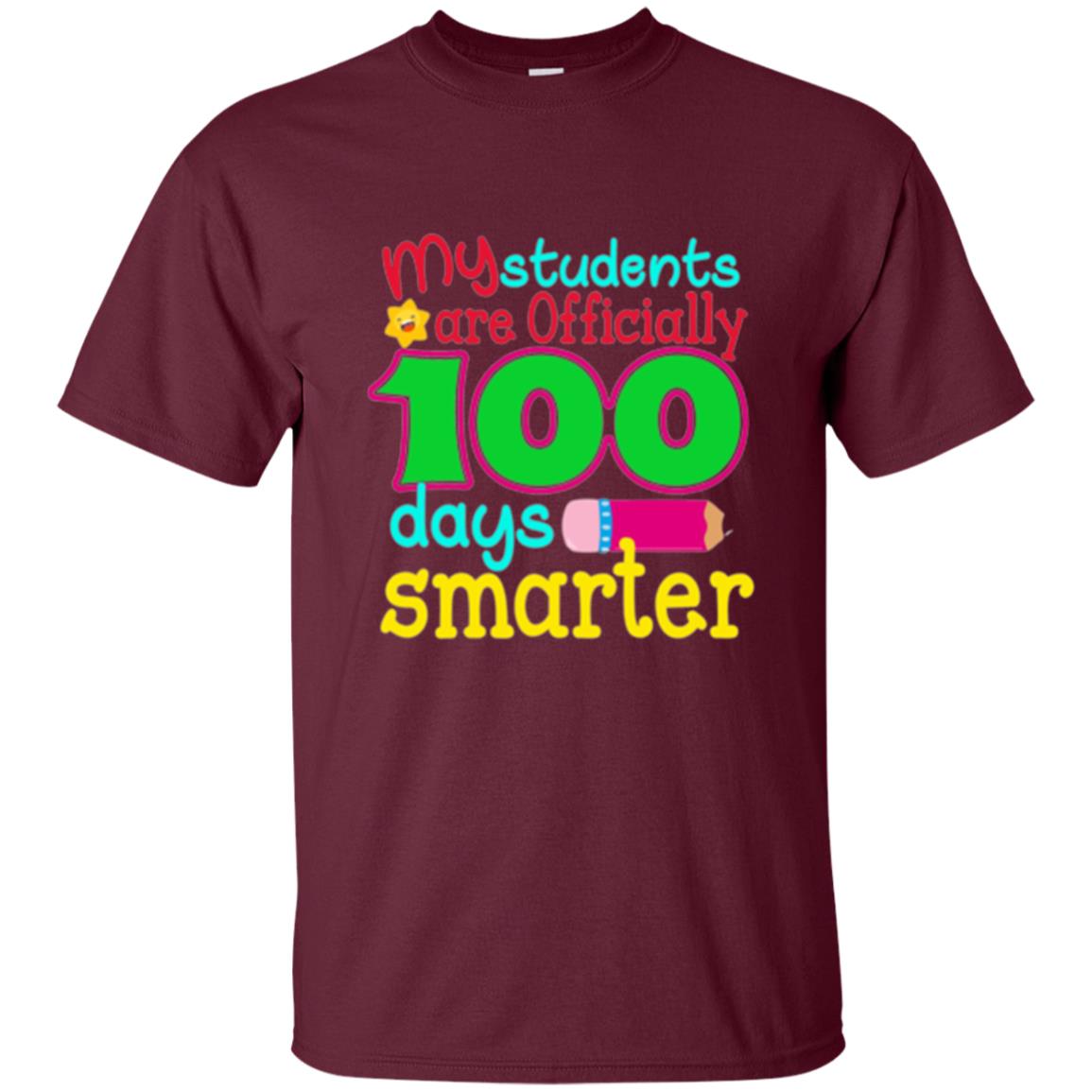 Teacher T-shirt My Students Are Officially 100 Days Smarter Maroon