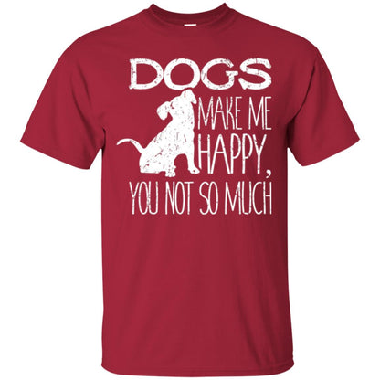 Dogs Lover T-shirt Dogs Make Me Happy You Not So Much Cardinal