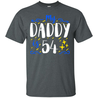 My Daddy Is 54 54th Birthday Daddy Shirt For Sons Or Daughters Dark Heather