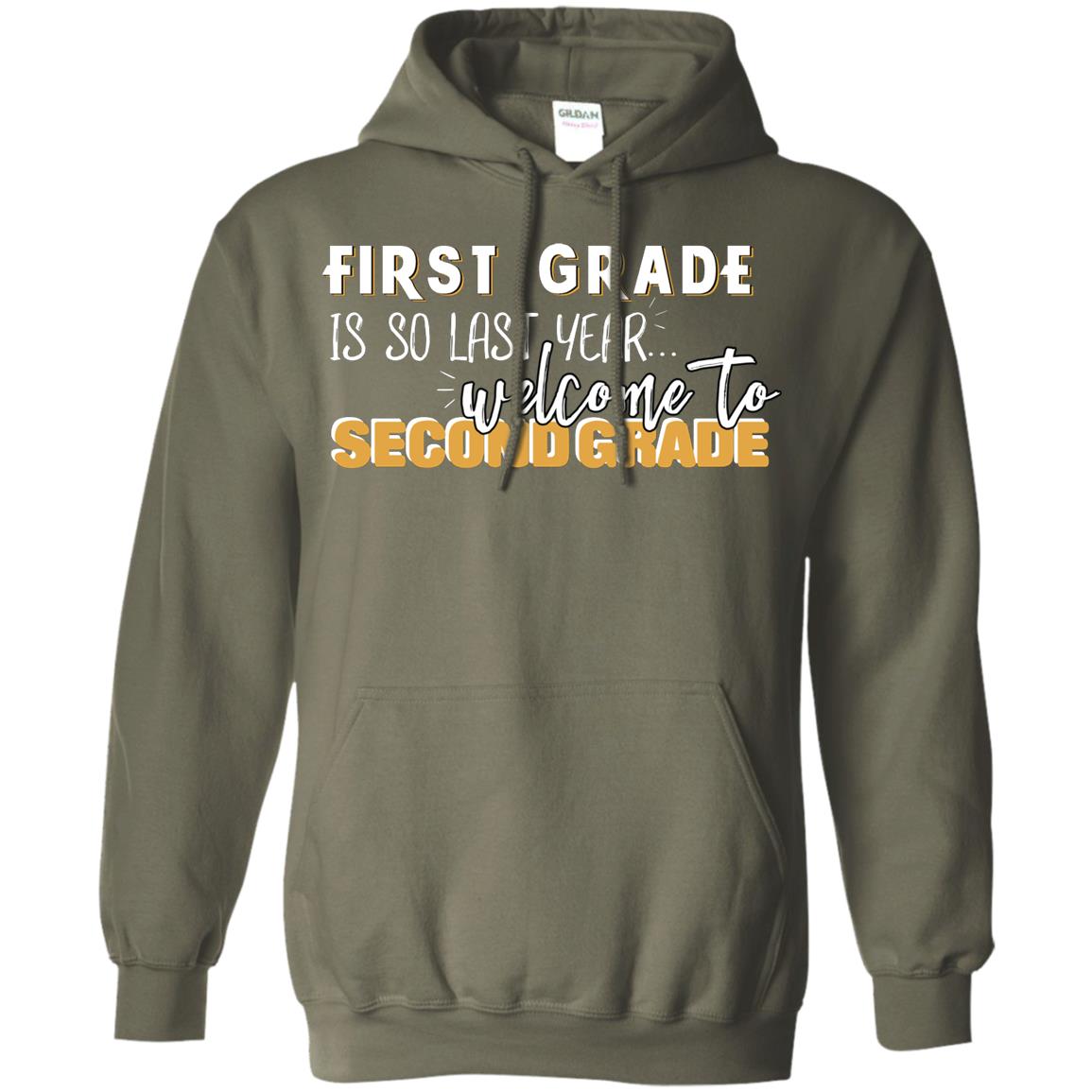 First Grade Is So Last Year Welcome To Second Grade Back To School 2019 Shirt Military Green