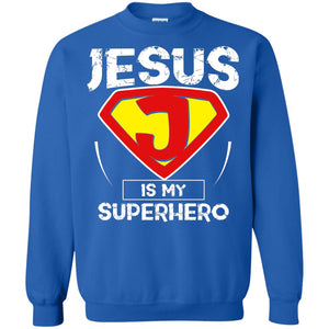 Jesus Is My Superhero Christian Movie Fan T-shirtG180 Gildan Crewneck Pullover Sweatshirt 8 oz.