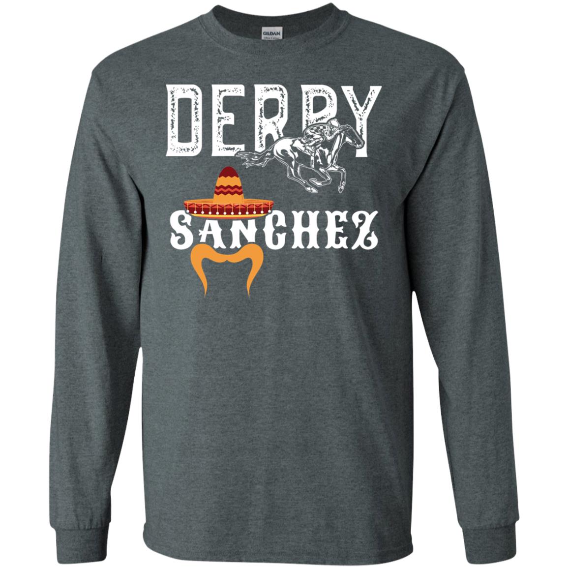 Derby Sanchez When Cinco De Mayo Derby Collide Shirt Dark Heather