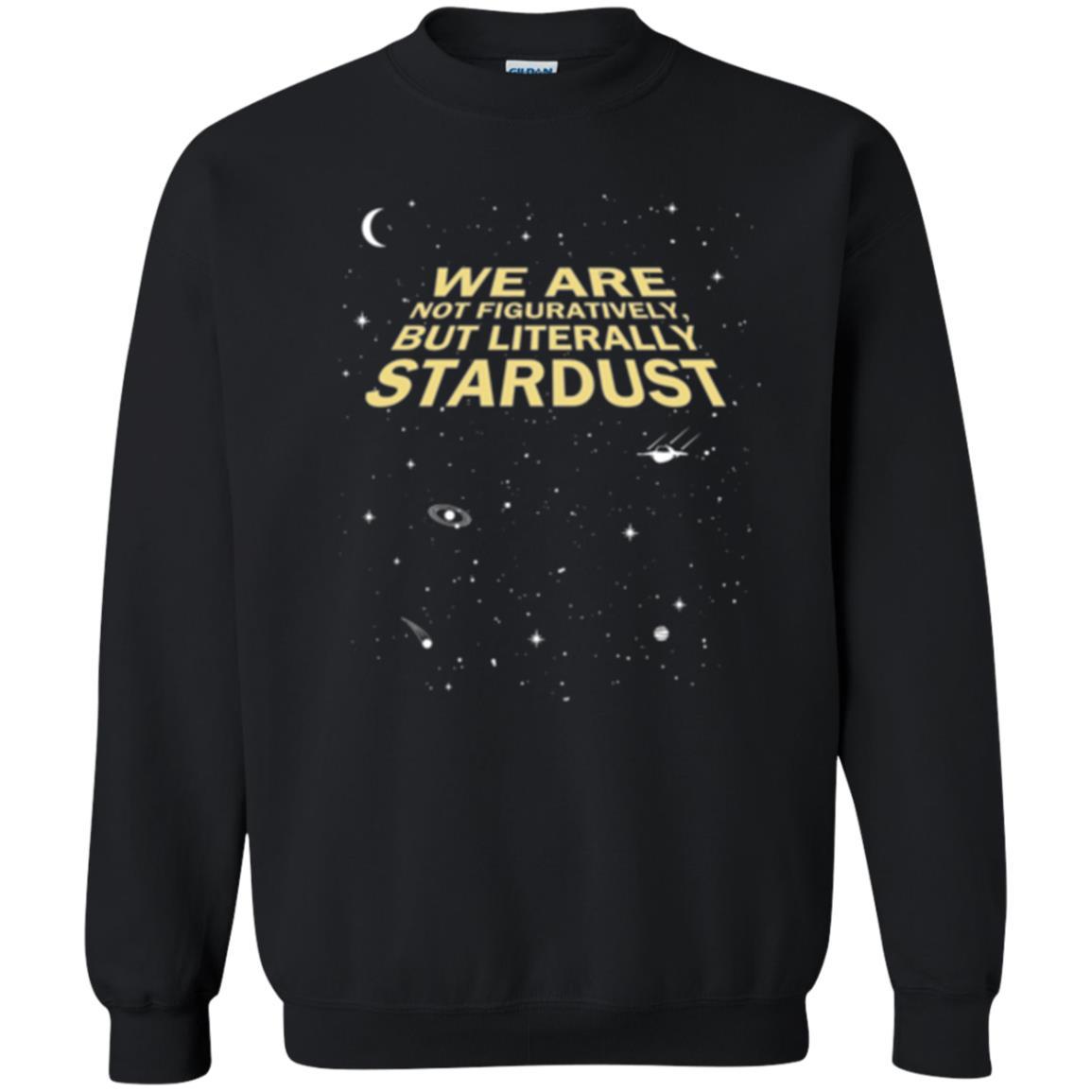 Astronomy T-shirt We Are Not Figuratively But Literally Stardust Black