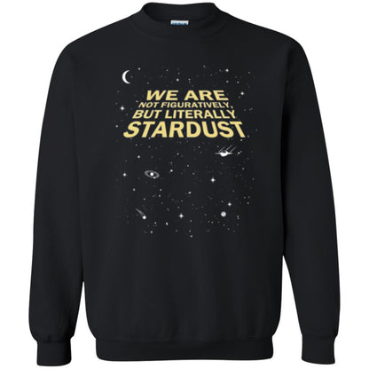 Astronomy T-shirt We Are Not Figuratively But Literally Stardust Black