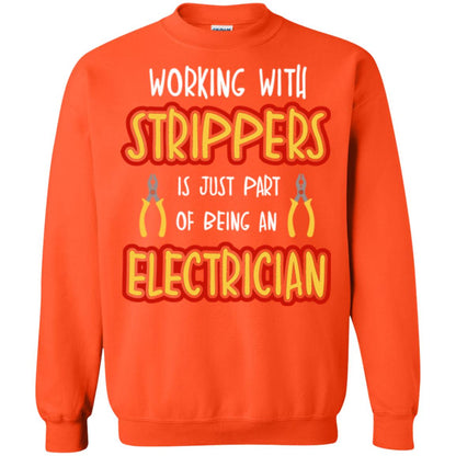 Electrician T-shirt Working With Strippers Is Just Part Of Being Orange