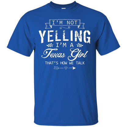 I_m Not Yelling I_m A Texas Girl Texans Shirt For Girls Royal