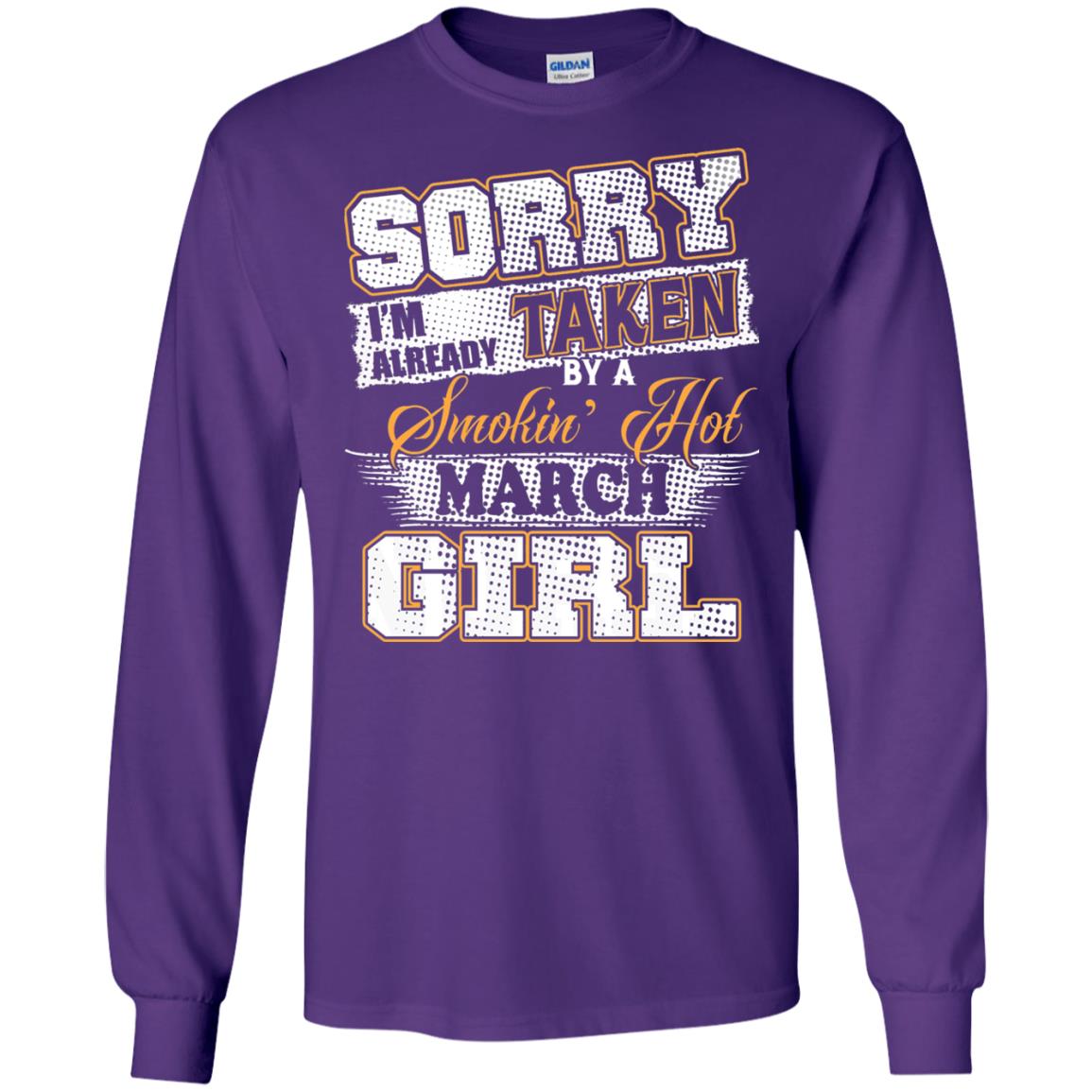 March T-shirt Sorry I_m Already Taken By A Smokin Hot March Girl Purple