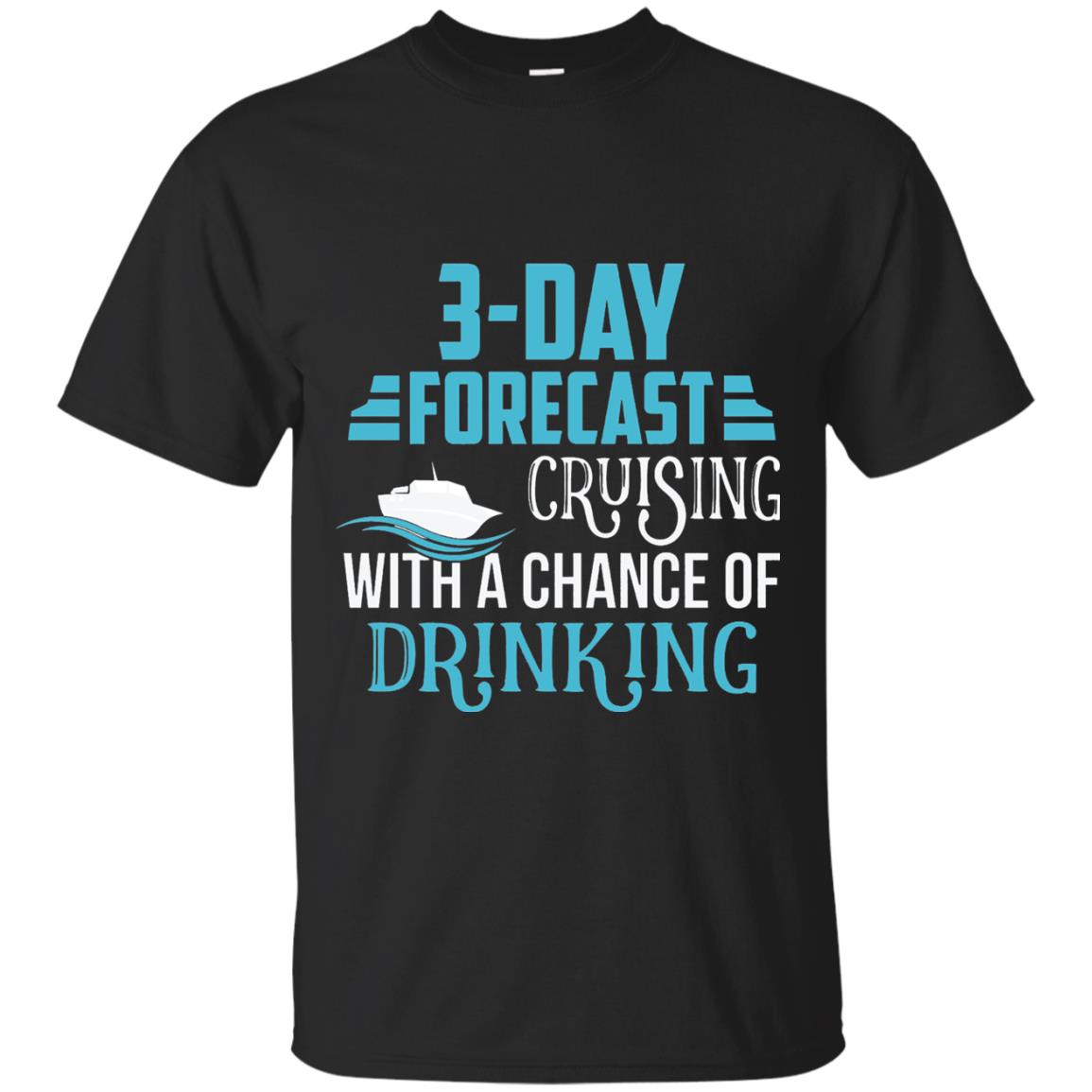 Funny Cruise T-shirt Forecast Cruising With A Chance Black