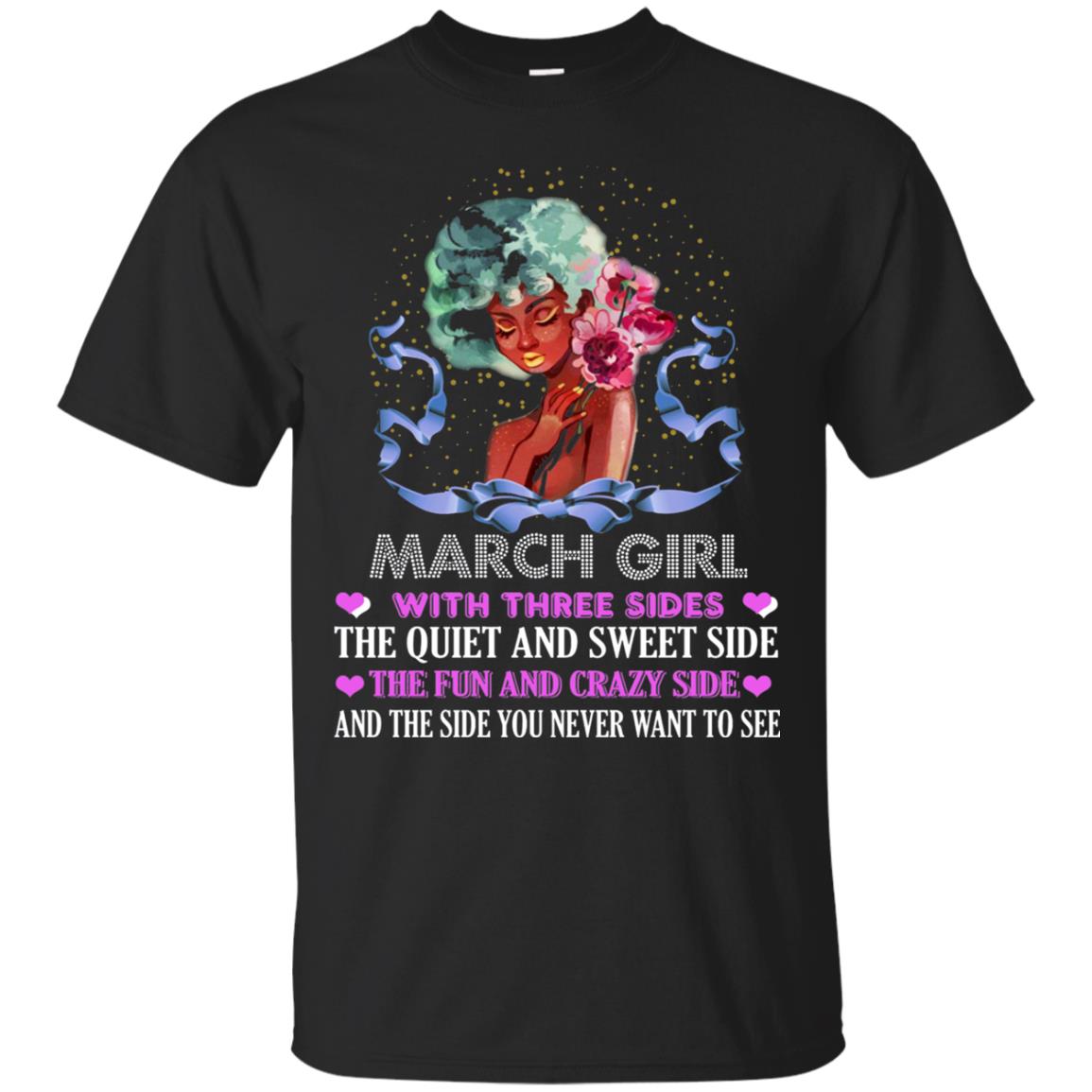 March Girl Has 3 Sides March Birthday T-shirt Black