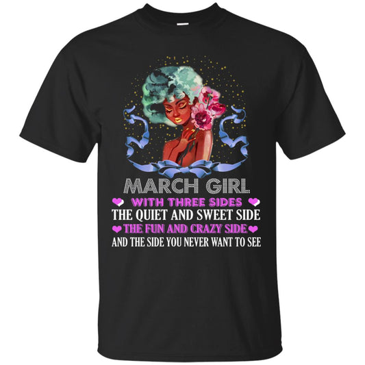 March Girl Has 3 Sides March Birthday T-shirt Black