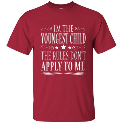 The Youngest Child T-shirt I_m The Youngest Child The Rules Don_t Apply To Me Cardinal