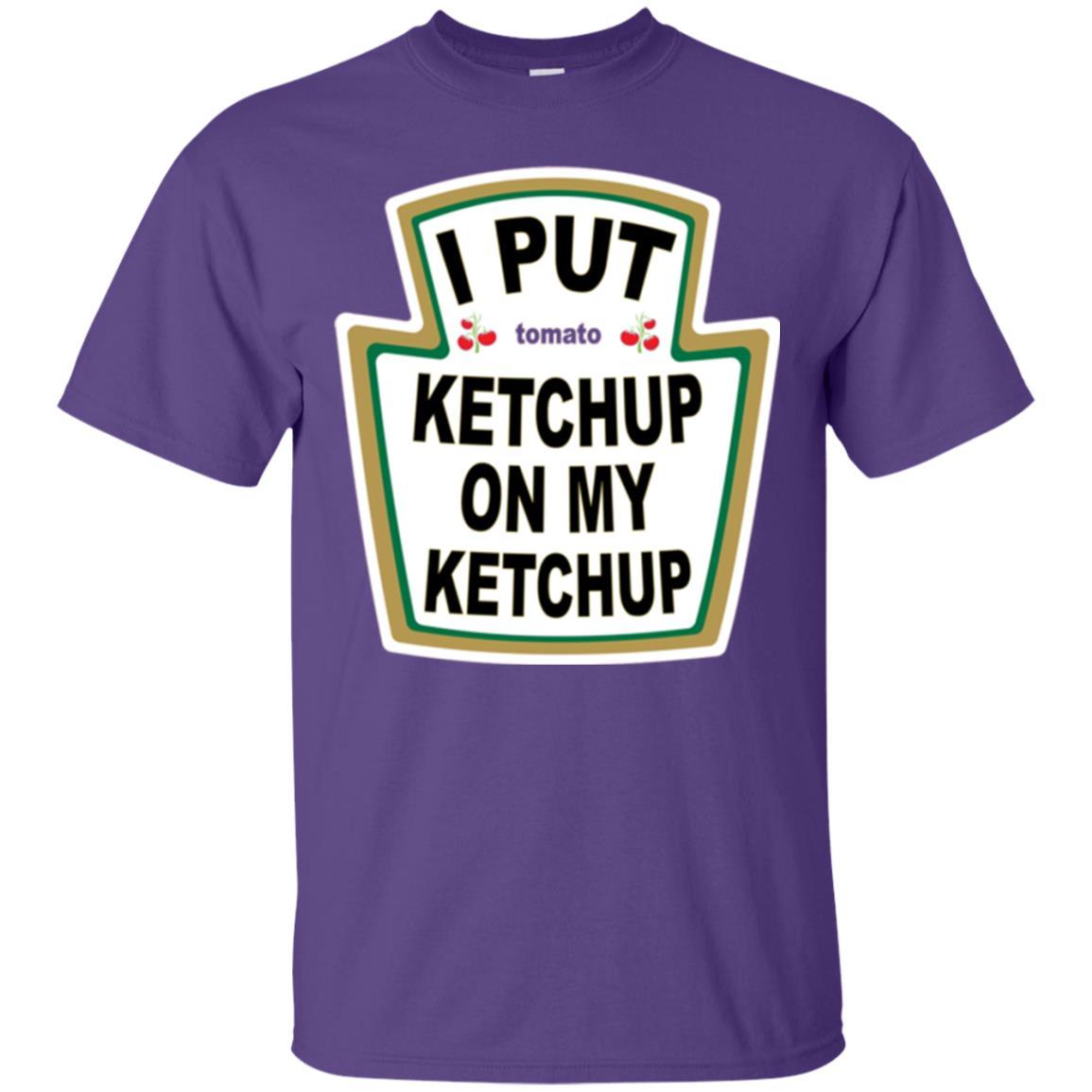 Tomato T-shirt I Put Ketchup On My Ketchup T-shirt Purple