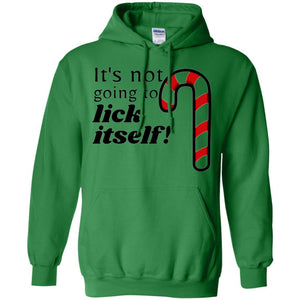 Christmas T-shirt It_s Not Going To Lick Itself