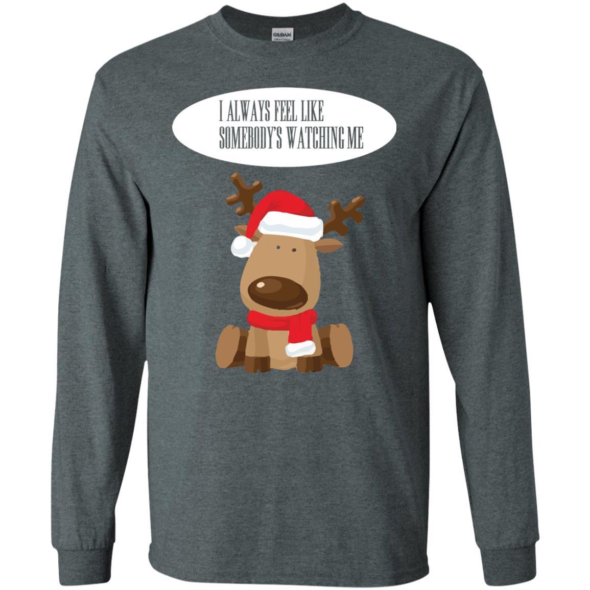 Christmas T-shirt I Always Feel Like Somebody's Watching Me Dark Heather