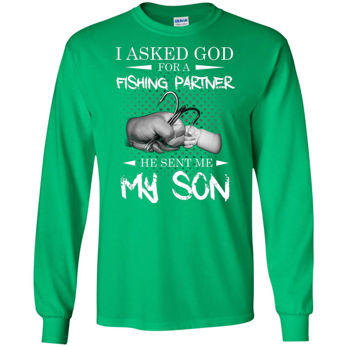 Fishing Daddy Shirt I Asked God For A Fishing Partner He Sent Me My Son Irish Green
