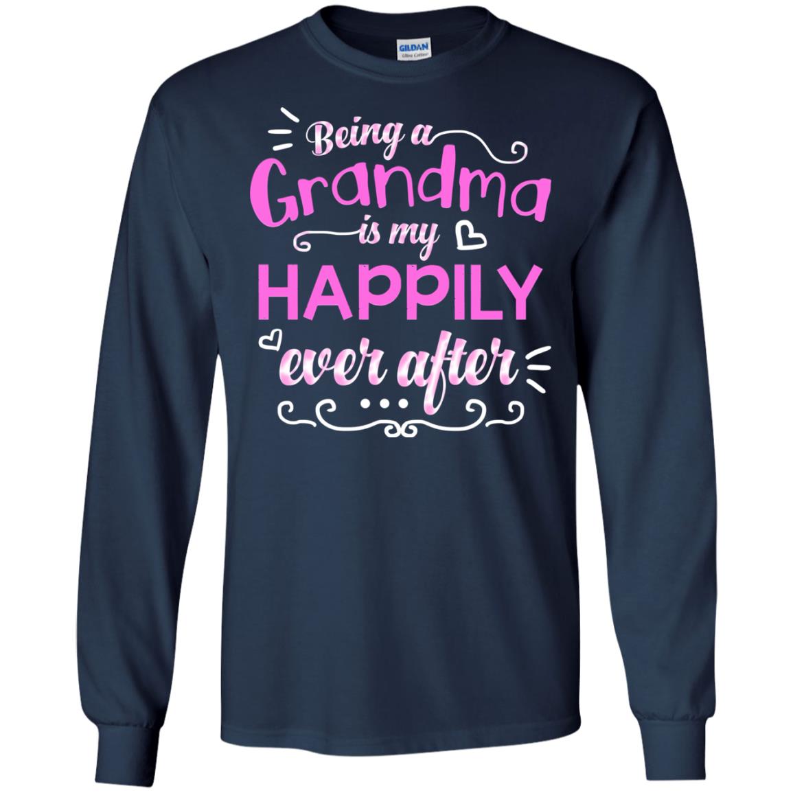 Being A Grandma Is My Happily Ever After Grandmom Shirt Navy