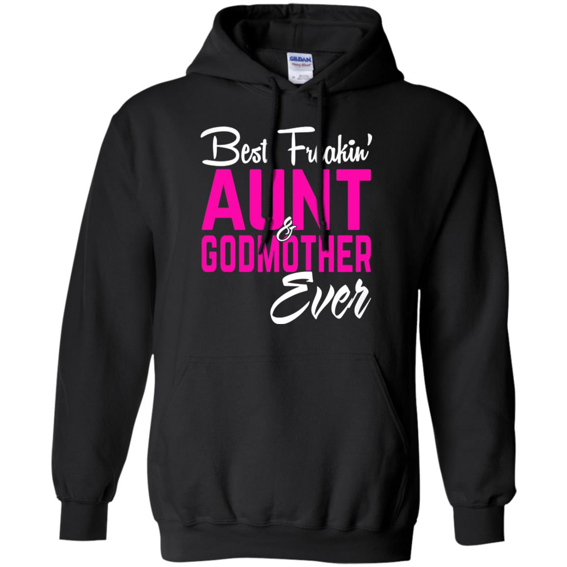 Best Freakin Aunt And Godmother Ever Family T-shirt Black