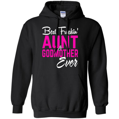 Best Freakin Aunt And Godmother Ever Family T-shirt Black