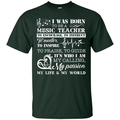 I Was Born To Be A Music Teacher Its Who I Am My Calling My Passion My Life My World Forest