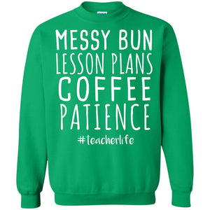 Messy Bun Lesson Plans Coffee Patience Teacher Life T-shirt
