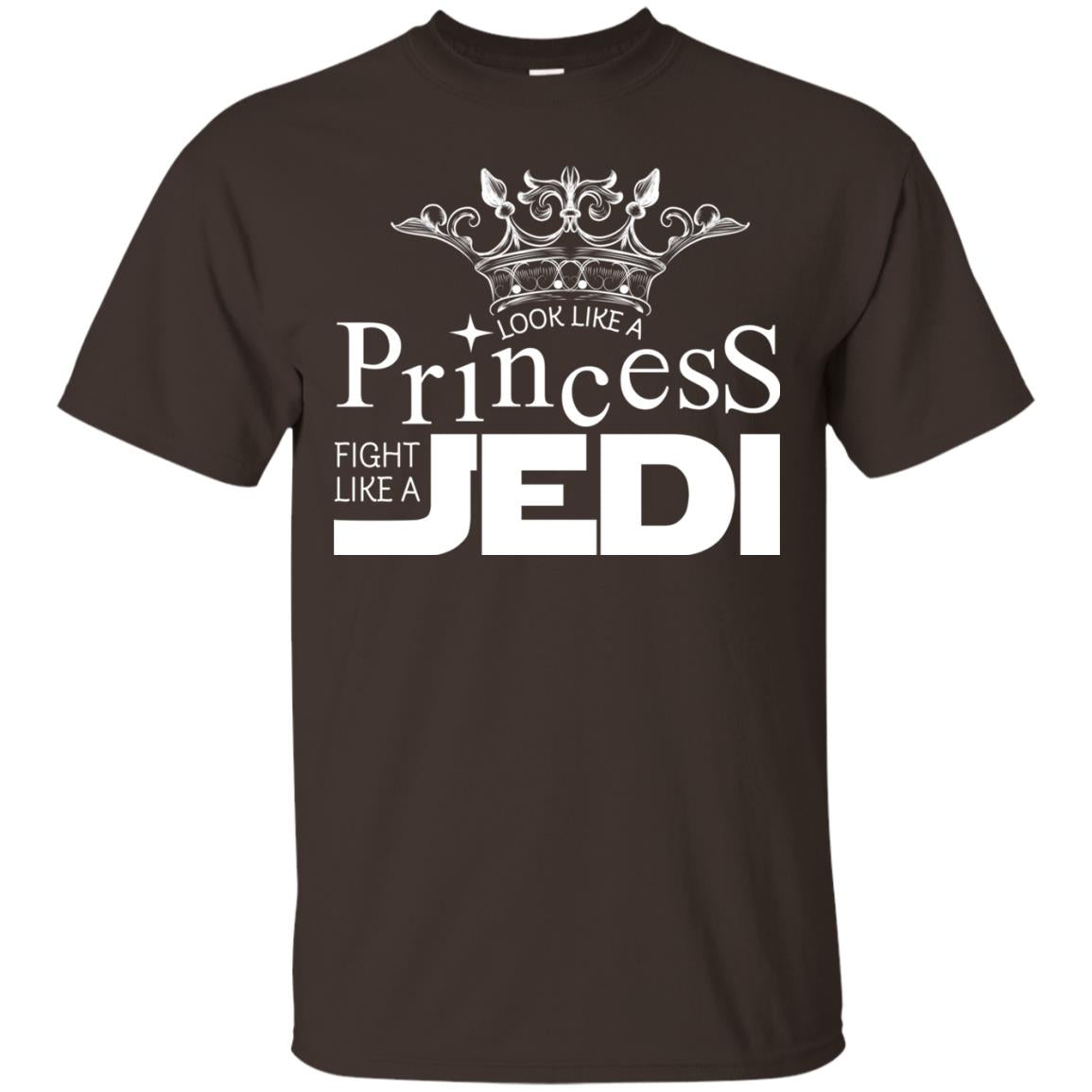 Look Like A Princess Fight Like A Jedi Shirt Dark Chocolate