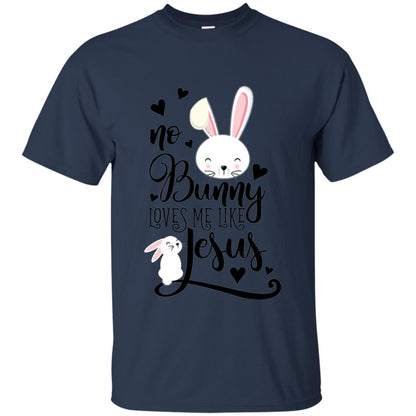 No Bunny Loves Me Like Jesus Christian Easter Day Shirt Navy