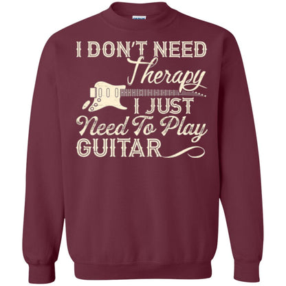 Guitar T-shirt I Don_t Need Therapy I Just Need To Play Guitar Maroon