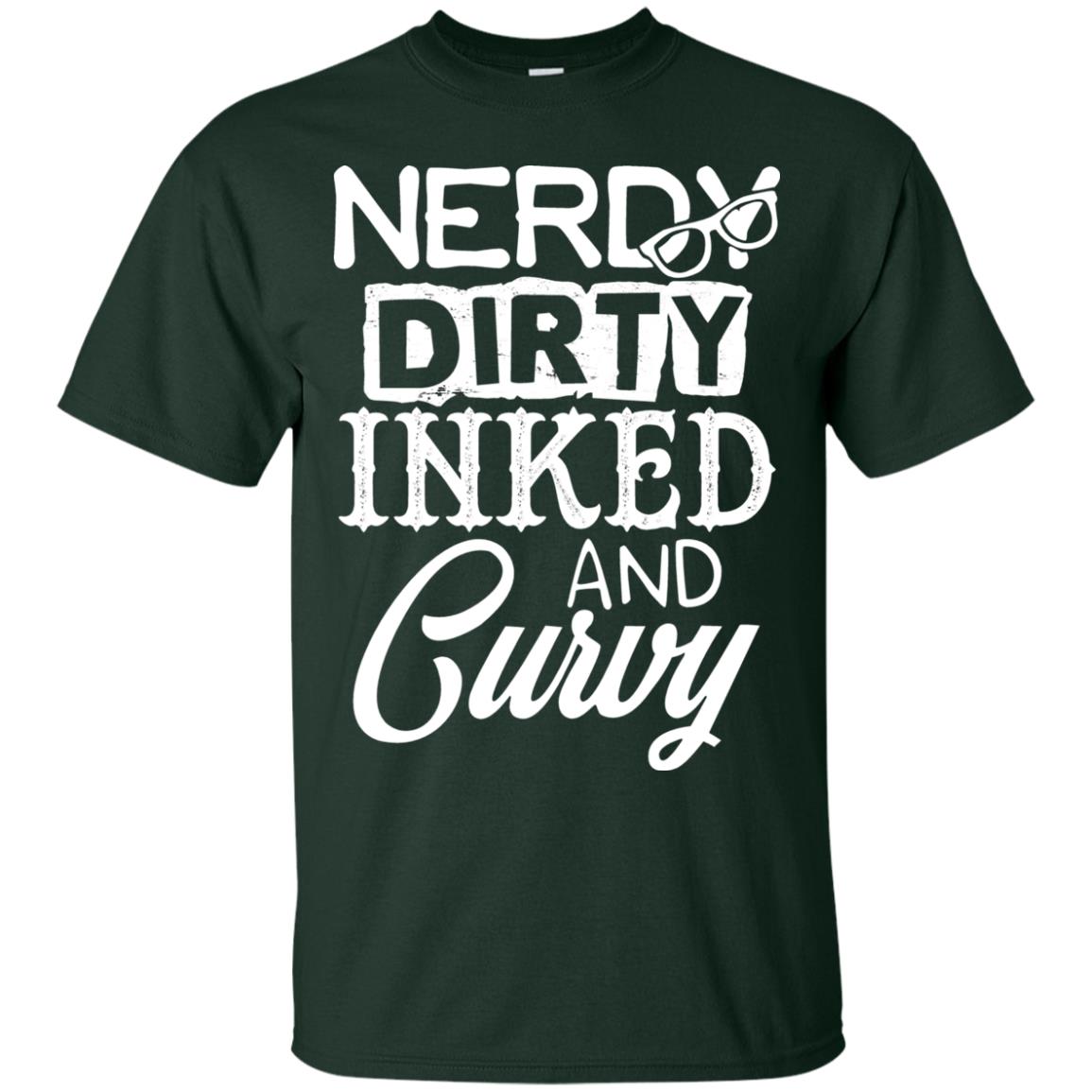 Nerdy Dirty Inked And Curvy Shirt Forest