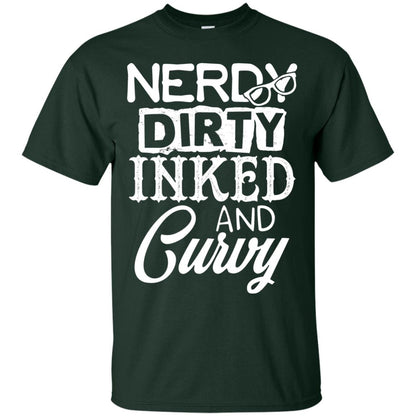 Nerdy Dirty Inked And Curvy Shirt Forest