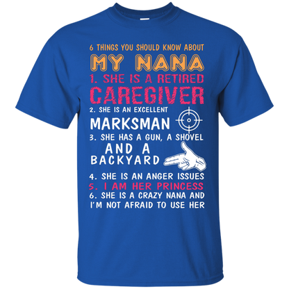 Family T-Shirt 6 Things You Should Know About My Nana Royal